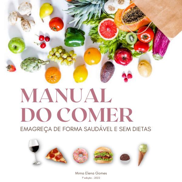 MANUAL DO COMER - Emagreça de forma saudável e sem dietas