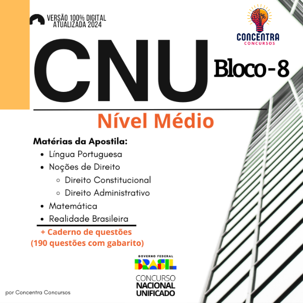 Apostila CNU 2024 + 190 QUESTÕES - Bloco 8 - Nível Intermediário (PÓS EDITAL)