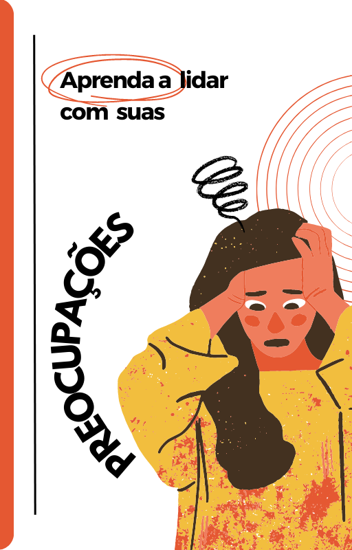APRENDA A LIDAR COM SUAS PREOCUPAÇÕES