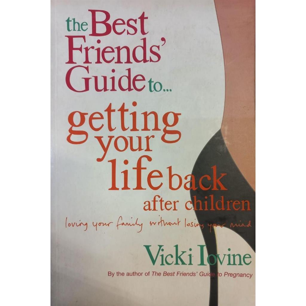 The Best Friends Guide To Getting Your Life Back autor Vicki Iovine