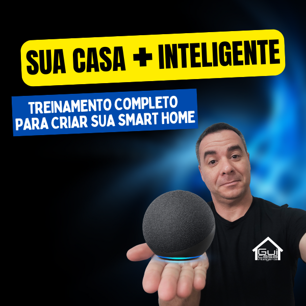 Sua Casa Mais Inteligente - Curso COMPLETO de Automação Residencial