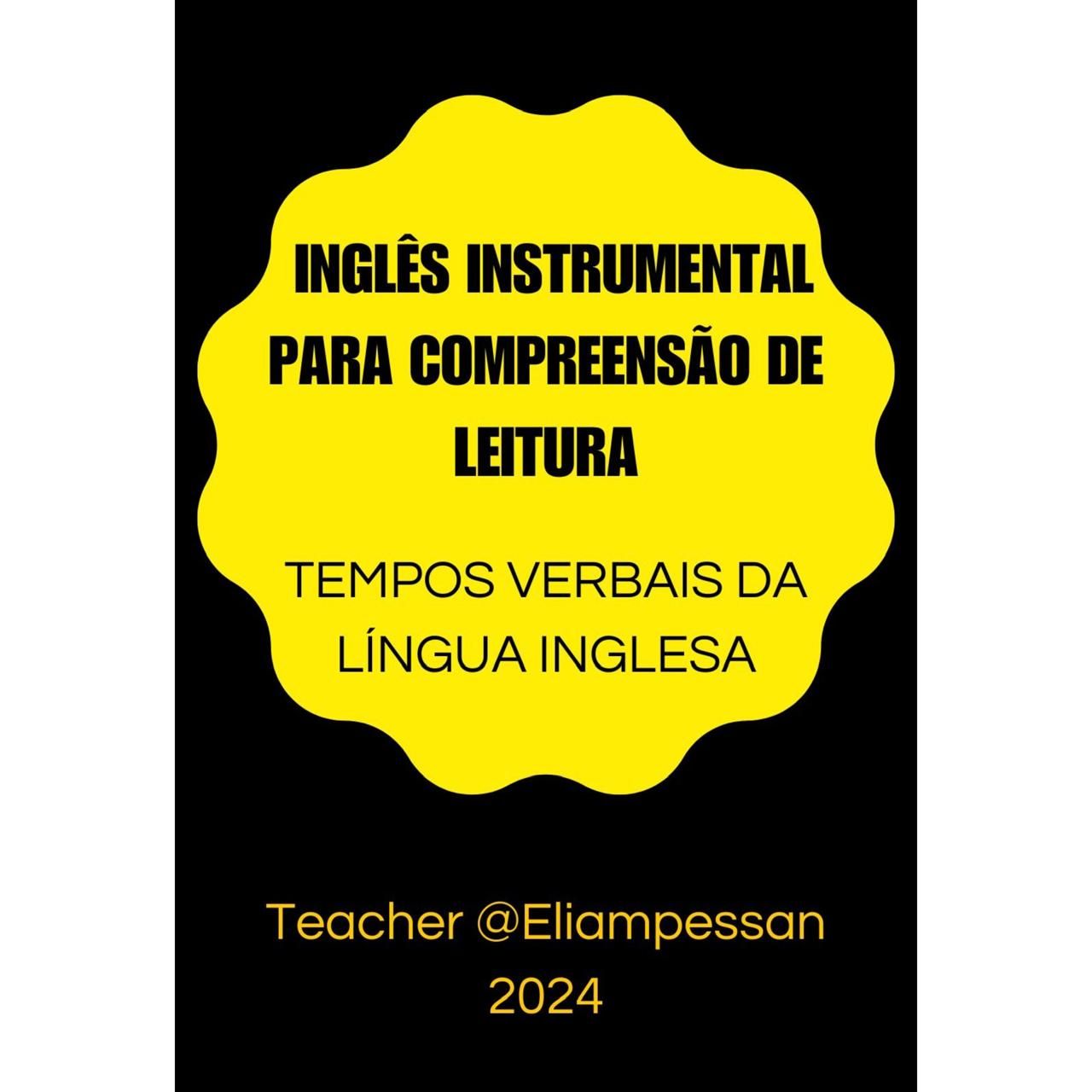 INGLÊS INSTRUMENTAL PARA COMPREENSÃO DE LEITURA - TEMPOS VERBAIS DA LÍNGUA INGLESA