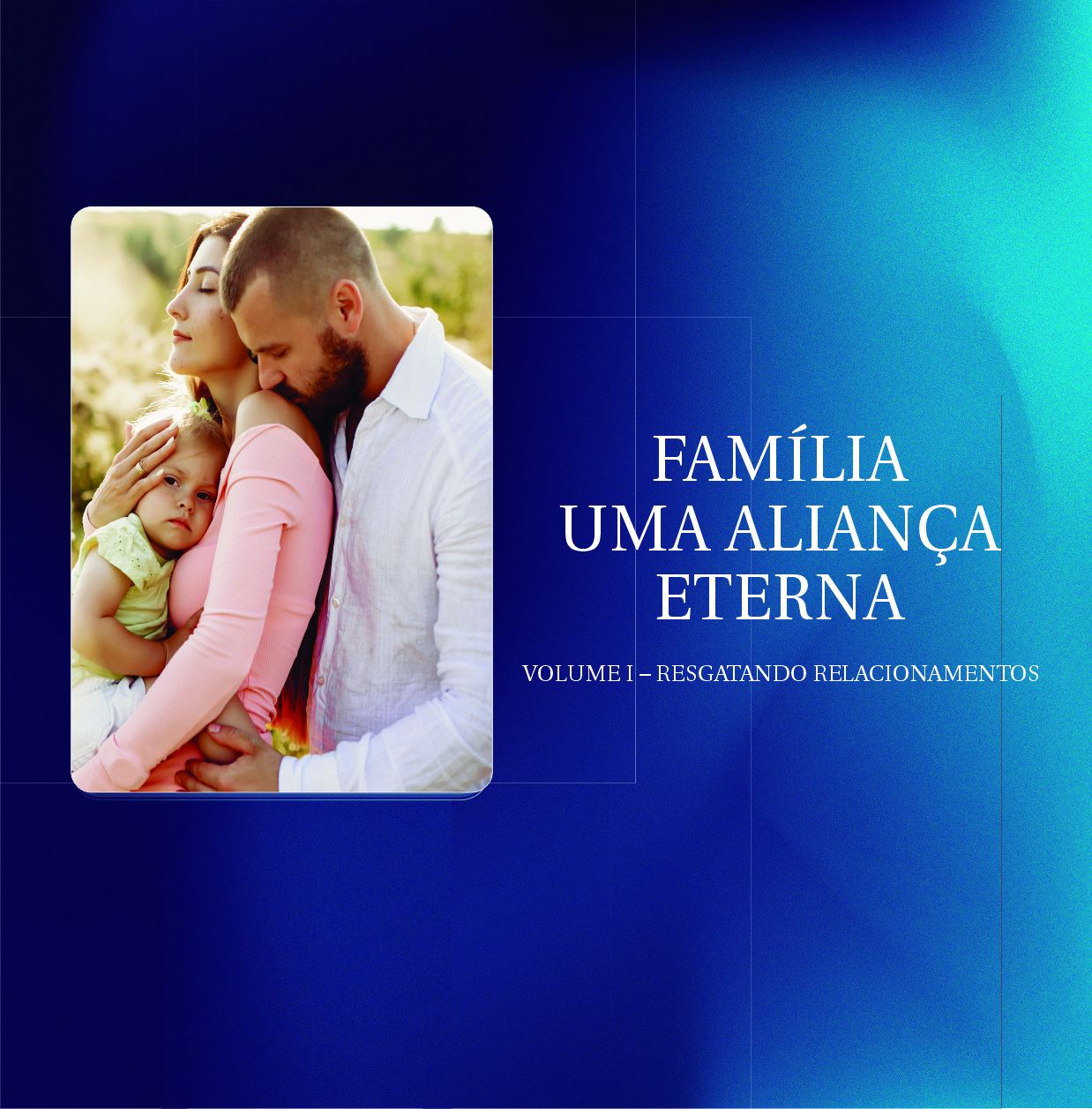 Família uma Aliança Eterna