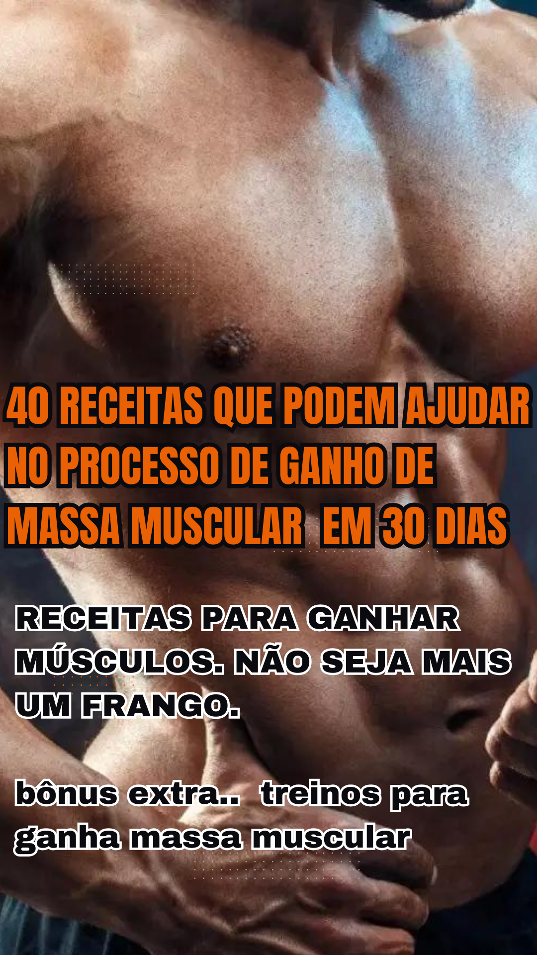40 receitas que podem ajudar no processo de ganho de massa muscular em 30 dias