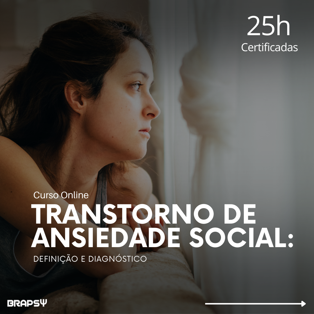 Transtorno de Ansiedade Social: Definição e Diagnóstico