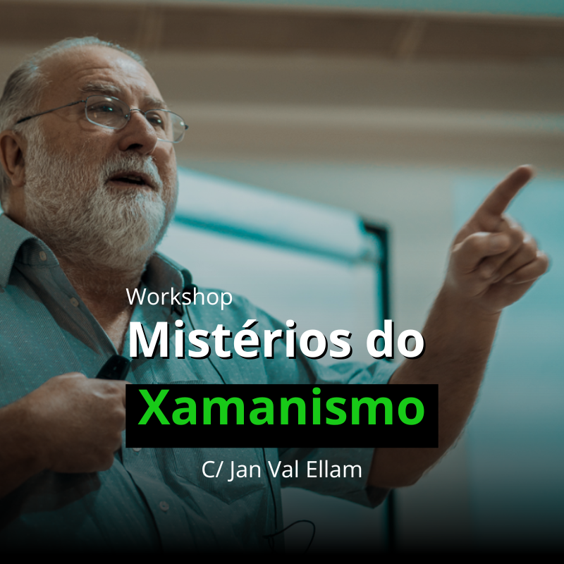 Mistérios do Xamanismo com Jan Val Ellam