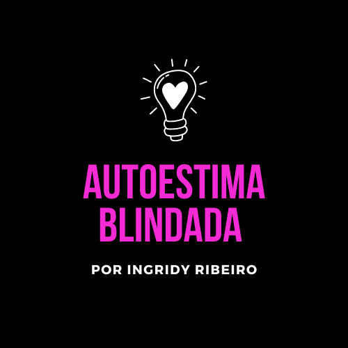 Desafio AUTOESTIMA BLINDADA