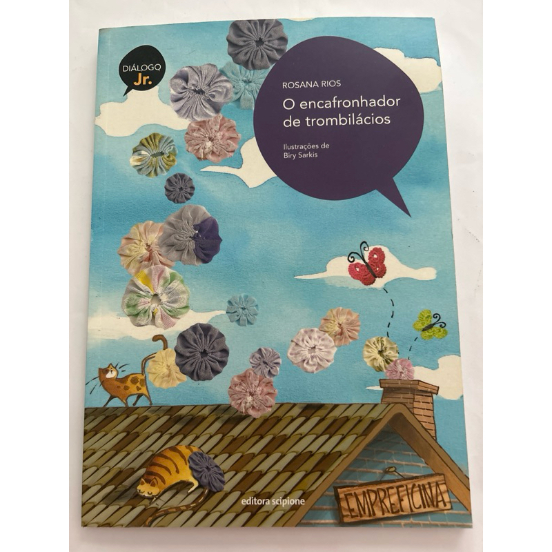 O Encanfronhador de Trombilácios – Rosana Rios | Diálogo Jr. | Literatura Infantil