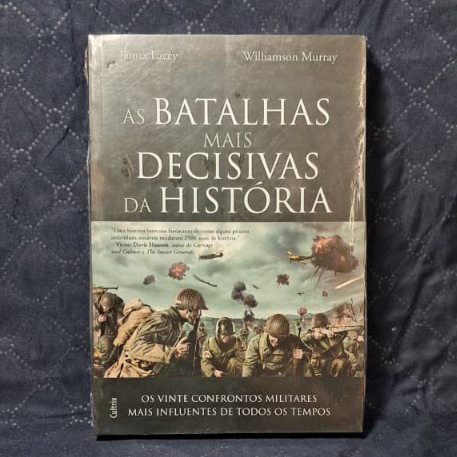 Livro As Batalhas Mais Decisivas da História Jim Lacey Williamson Murray Editora Cultrix