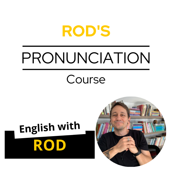 Rod's Pronunciation Course