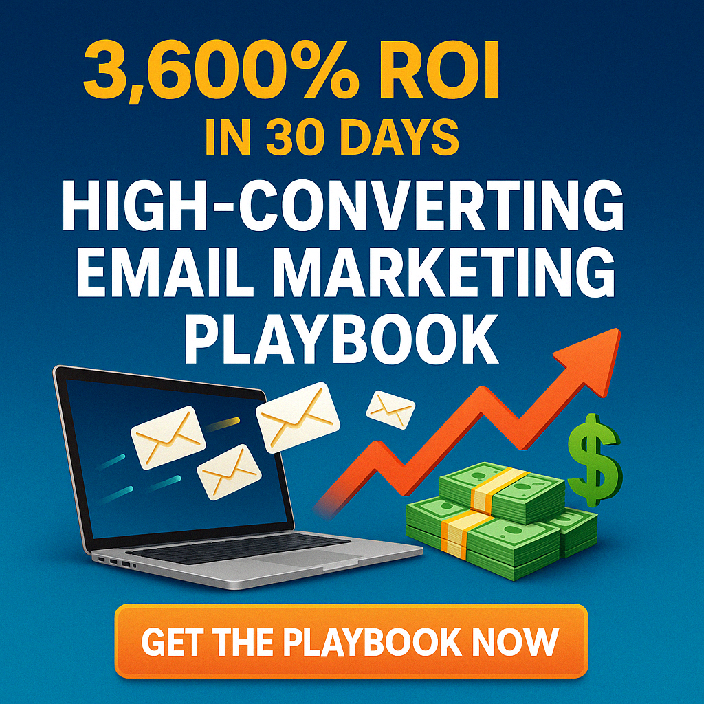 High‑Converting Email Marketing Playbook: Achieve 3,600% ROI in Just 30 Days