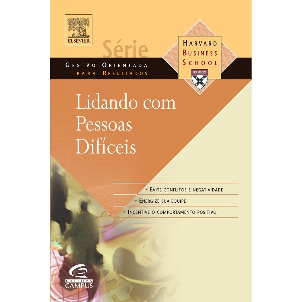 Lidando com Pessoas Difíceis autor Harvard Business School Press