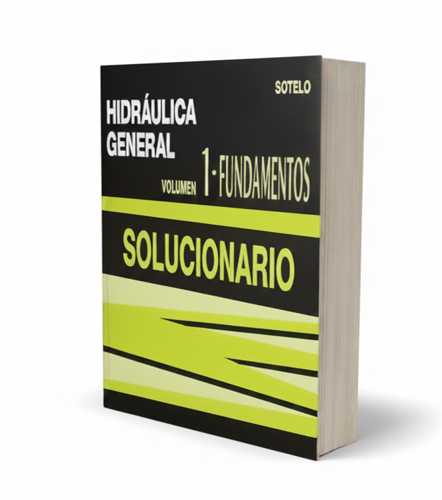 SOLUCIONARIO DE HIDROLOGÍA GENERAL VOLUMEN 1 FUNDAMENTOS - SOTELO