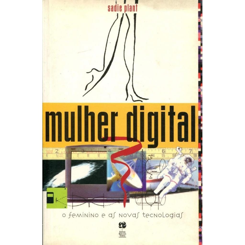 Livro: Mulher Digital - O Feminino e as Novas Tecnologias Autor: Sadie Plant (Novo, Lacrado)