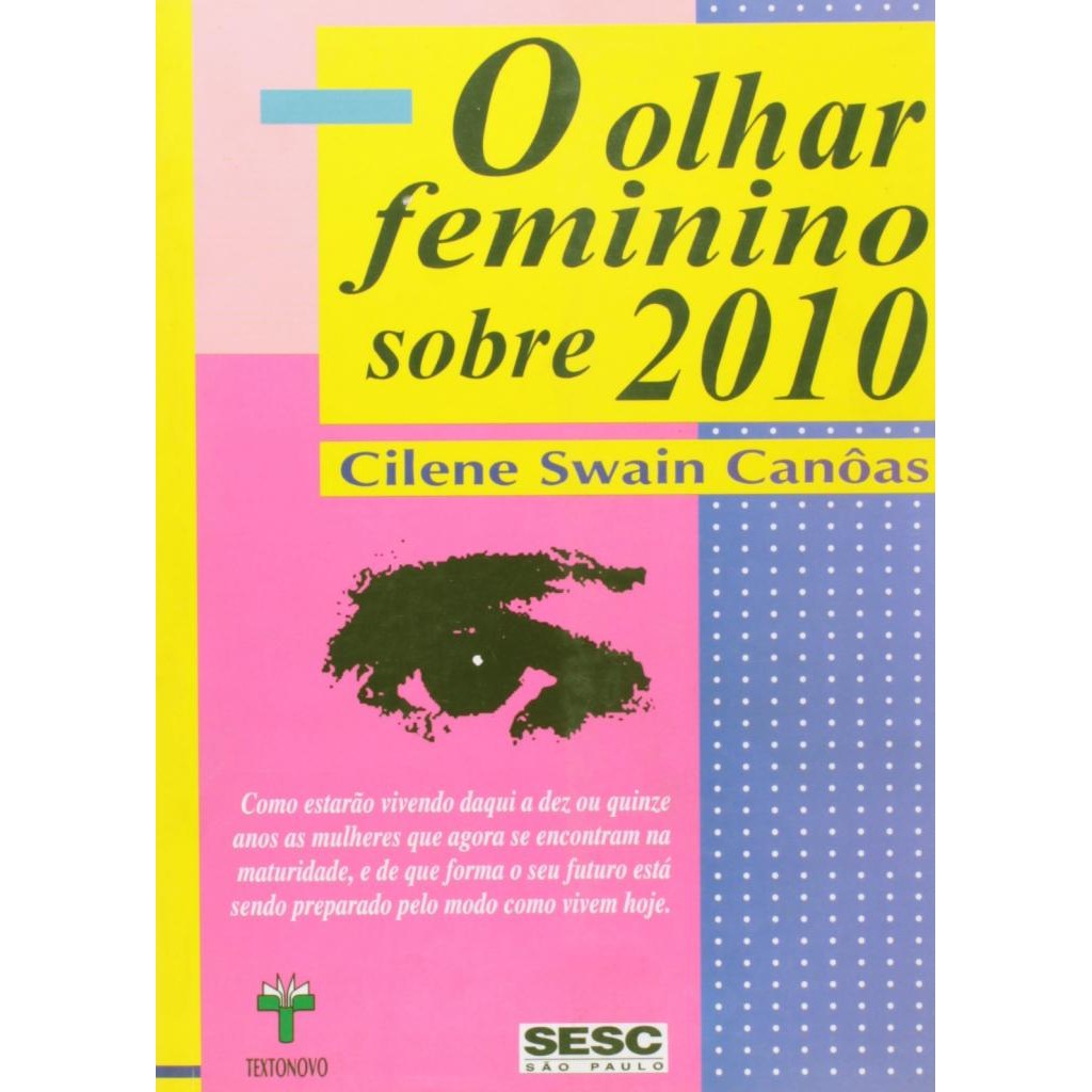 Livro: O Olhar Feminino Sobre Canoas Autor: Cilene Swain Canoas (Novo, Lacrado)