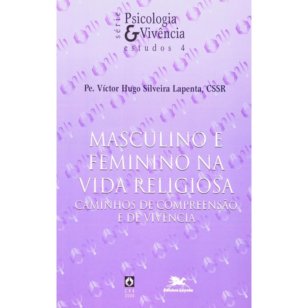 Livro: Masculino e Feminino na Vida Religiosa: Caminhos de Compreensão e de Vivência Autor: Víctor Hugo Lapenta (Novo, L