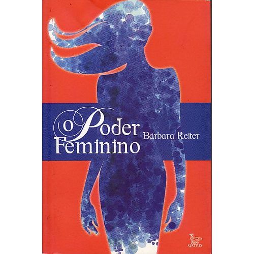 O Poder Feminino autor Bárbara Reiter