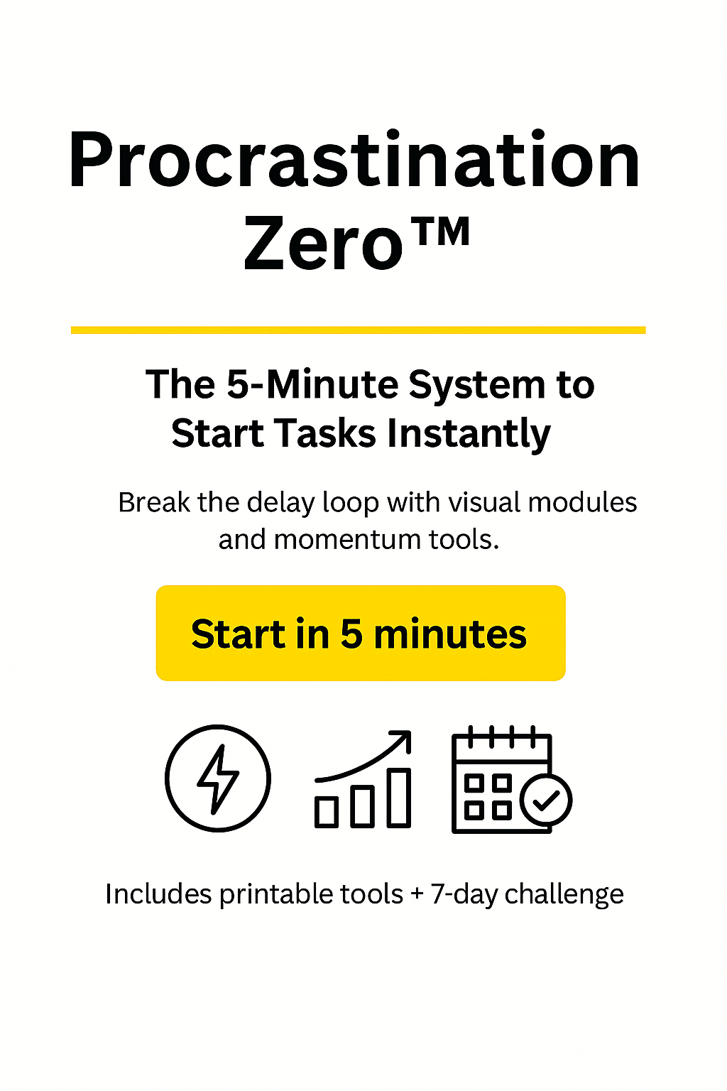 Procrastination Zero™ – The 5-Minute System to Start Tasks Instantly