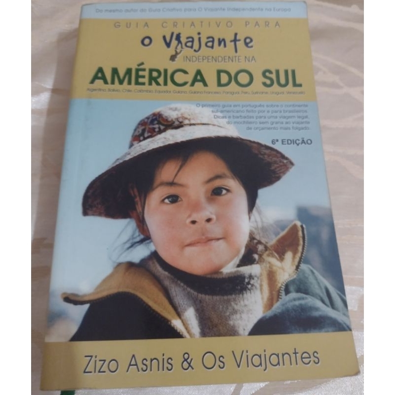 Guia criativo para o viajante independente na América do Sul