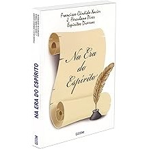 Na Era do Espírito [Paperback] Francisco Cândido Xavier