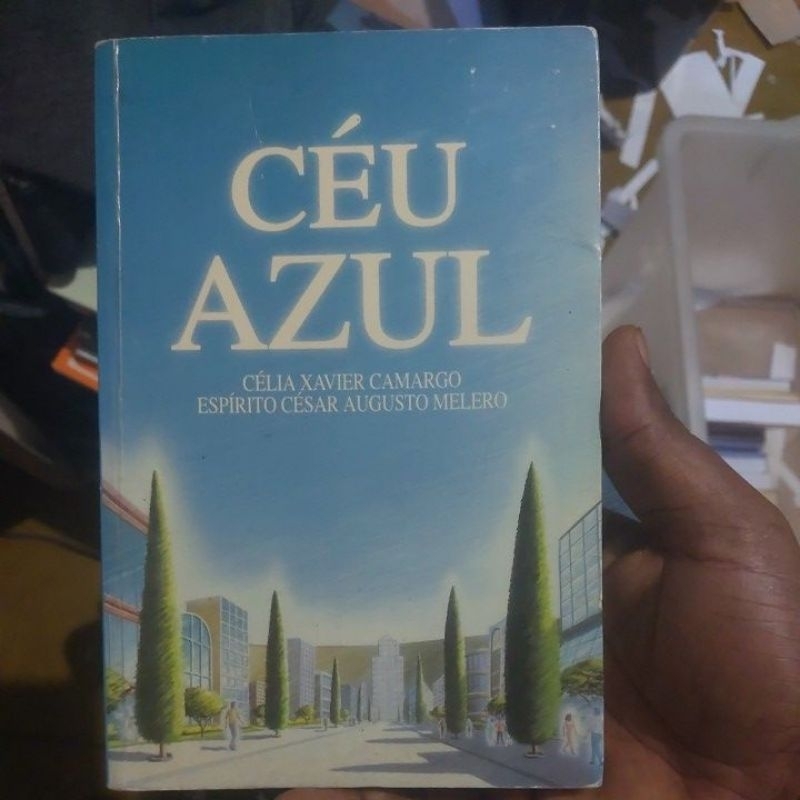 Livro - Céu Azul - Célia Xavier Camargo Espírito César Augusto Melero