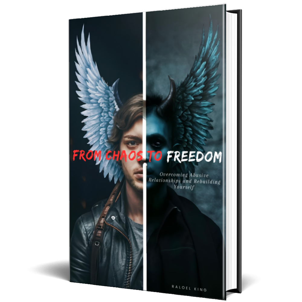 From Chaos to Freedom: Overcoming Abusive Relationships and Rebuilding Yourself