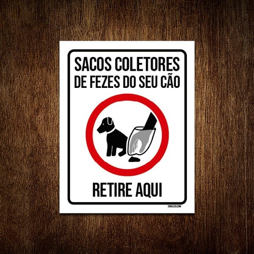 Placa Sacos Coletores De Fezes Do Seu Cão Retire Aqui