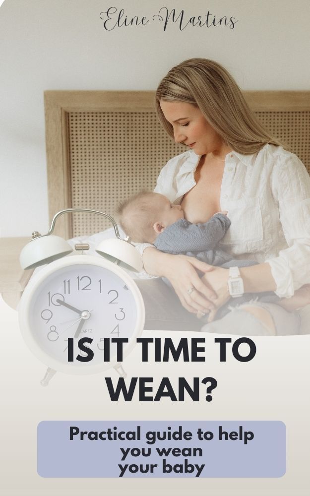 IS IT TIME TO WEAN? Practical guide to help you wean your baby