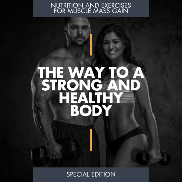Nutrition and Exercises for Muscle Mass Gain: The Way to a Strong and Healthy Body