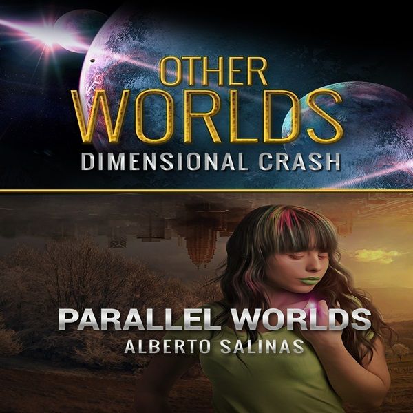 Other Worlds and 3 more Parallel World Stories