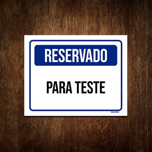 Placa De Sinalização - Reservado Para Teste