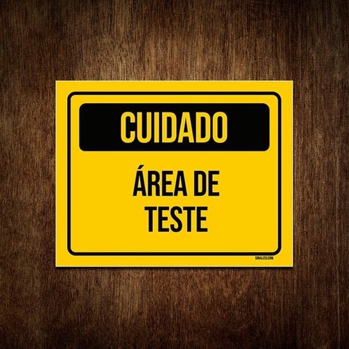 Placa De Sinalização - Cuidado Área De Teste