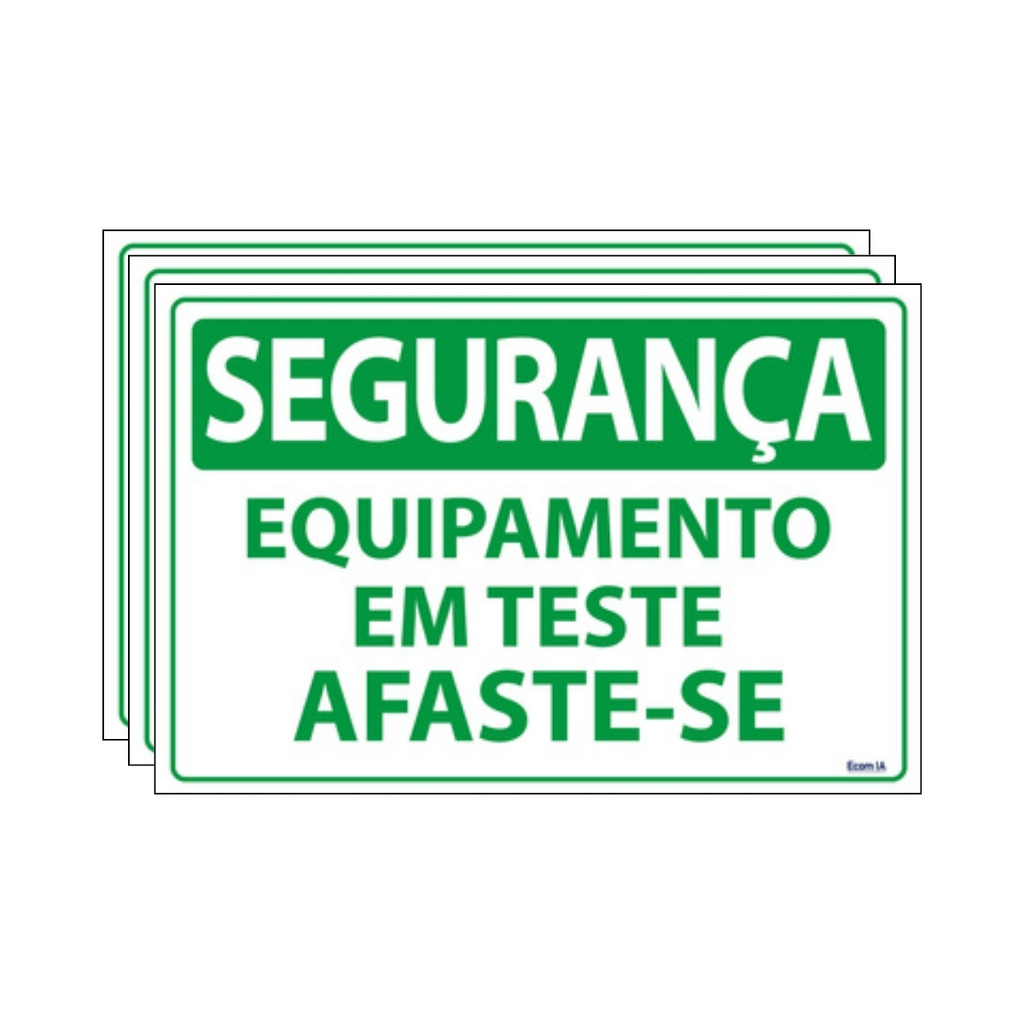 Kit 3 Placas De Sinalização Segurança Equipamento Em Teste Afaste-se 30x20 Ecom IA - SS28 F9e