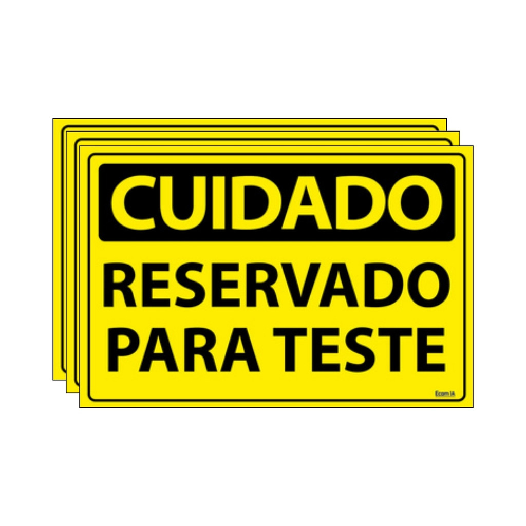 Kit 3 Placas De Sinalização Cuidado Reservado Para Teste 30x20 Ecom IA - SC79 F9e