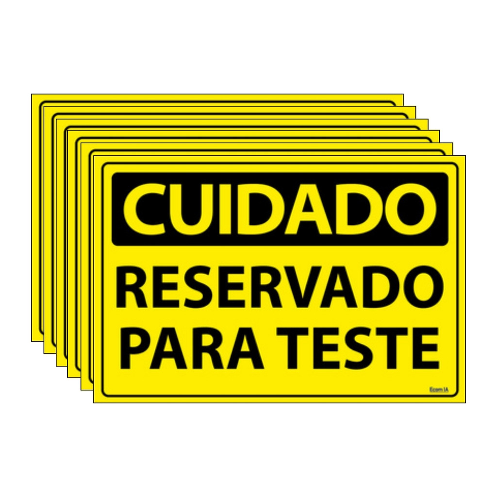 Kit 6 Placas De Sinalização Cuidado Reservado Para Teste 30x20 Ecom IA - SC79 F9e