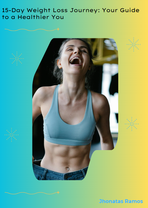 15-Day Weight Loss Journey Your Guide to a Healthier You