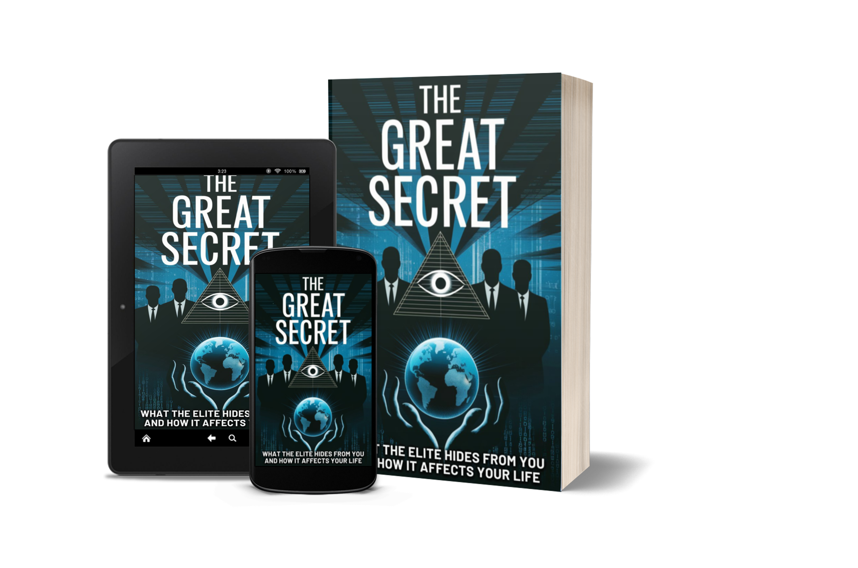 The Great Secret: What the Elite Hides from You and How It Affects Your Life