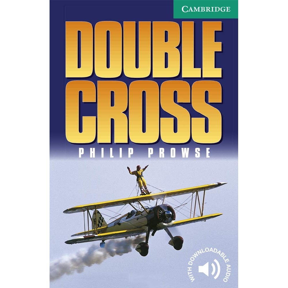 Double Cross - English Readers Level 3 (Lower-intermediate) autor Philip Prowse
