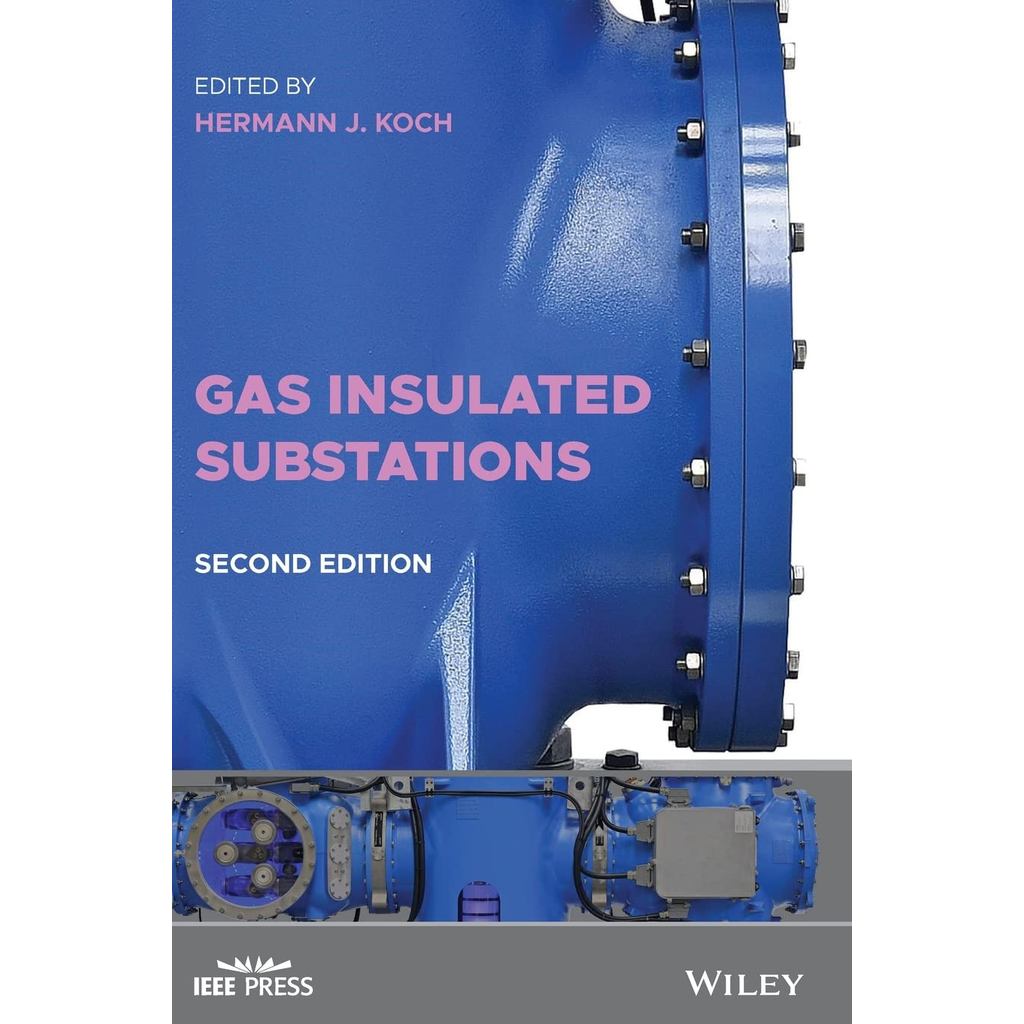 Livro Gas Insulated Substations 2nd Edition – Hermann J. Koch | IEEE Press Wiley | Edição em Inglês
