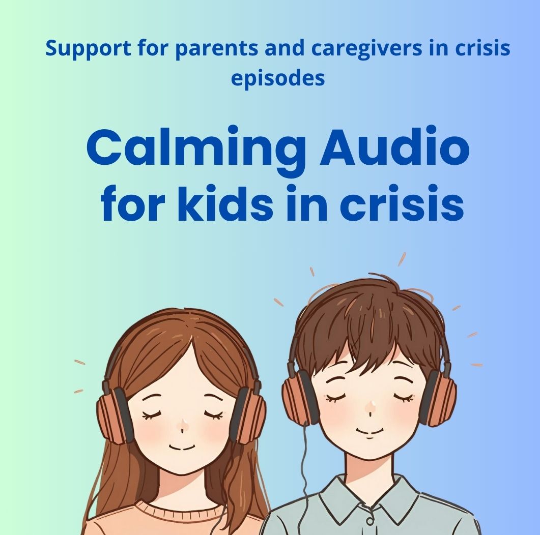 Calming Audio for kids in crisis