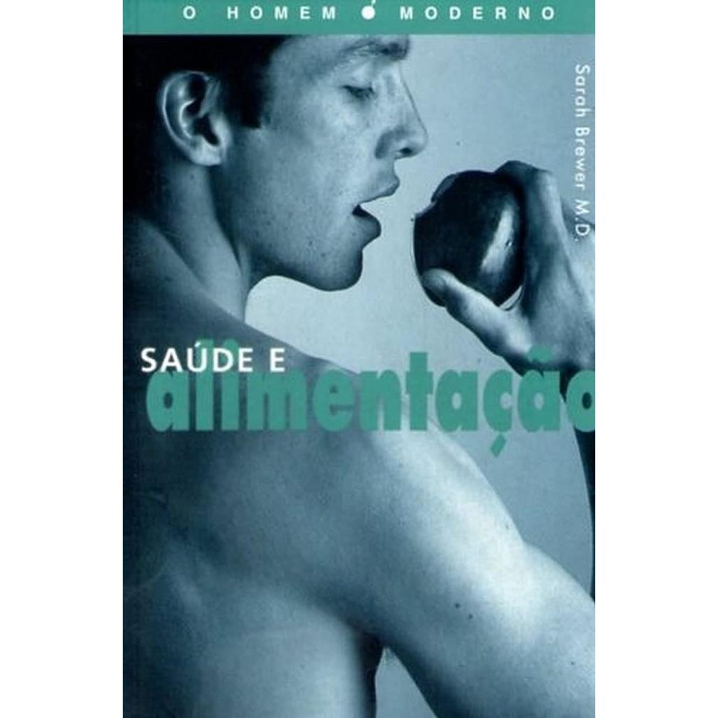 Livro: Saúde e Alimentação Autor: Sarah Brewer (Novo, Lacrado)