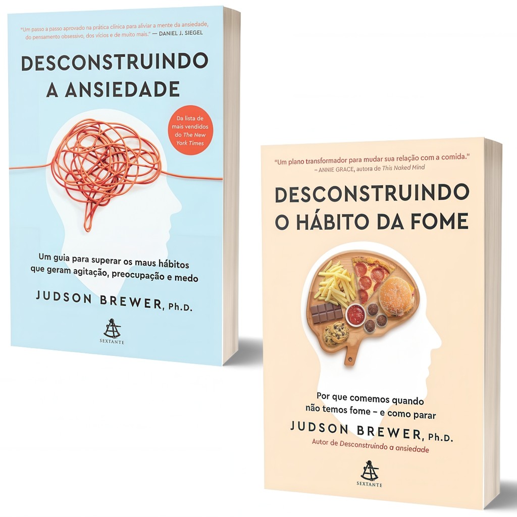 Livro Desconstruindo O Hábito Da Fome + Desconstruindo A Ansiedade | Judson Brewer Ph.d.