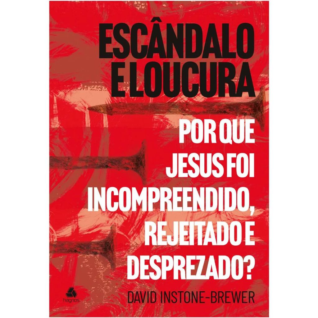 Livro Escândalo e Loucura | David Instone-Brewer | Hagnos