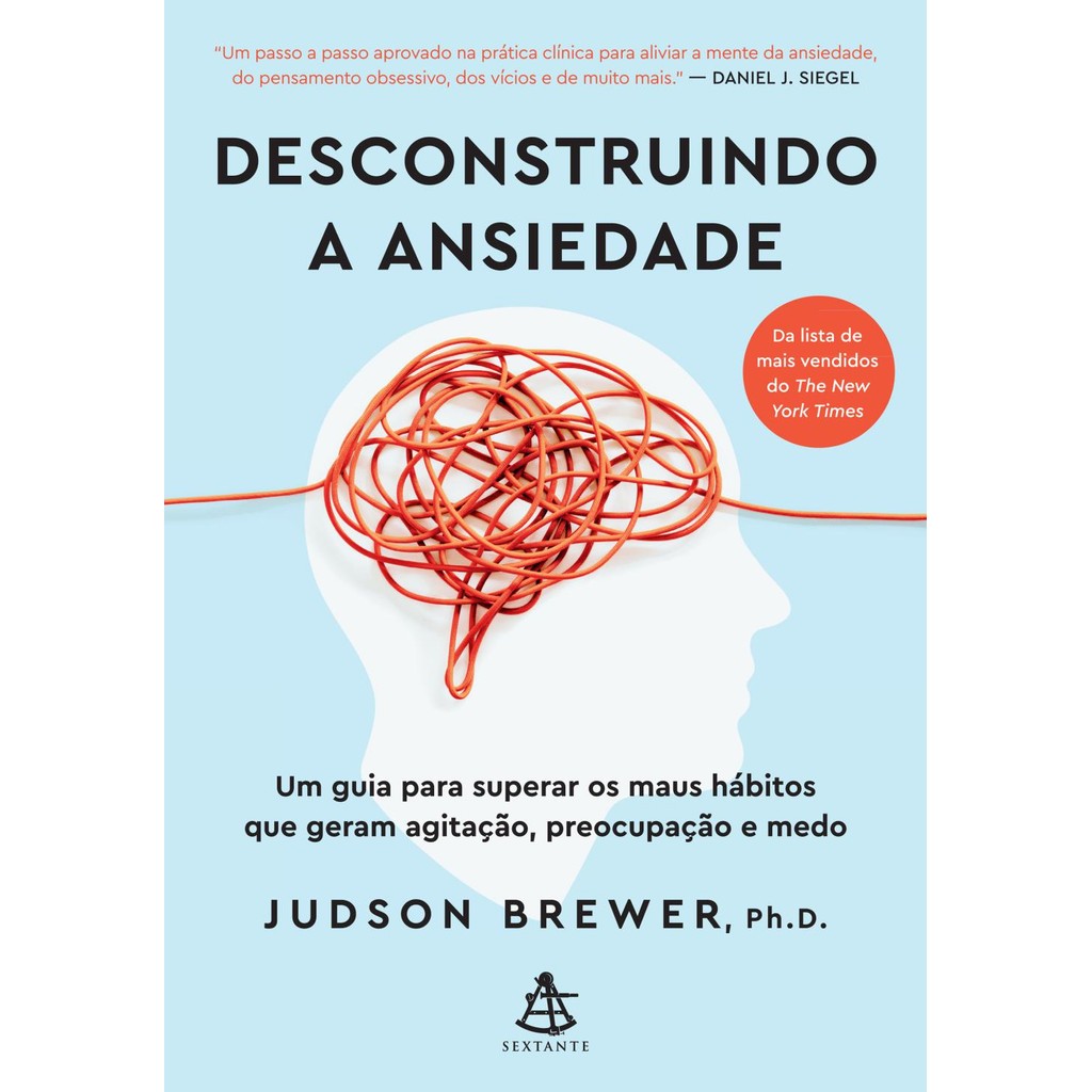 Livro Desconstruindo a ansiedade de Judson Brewer - Leitura Terraço Livros LTS
