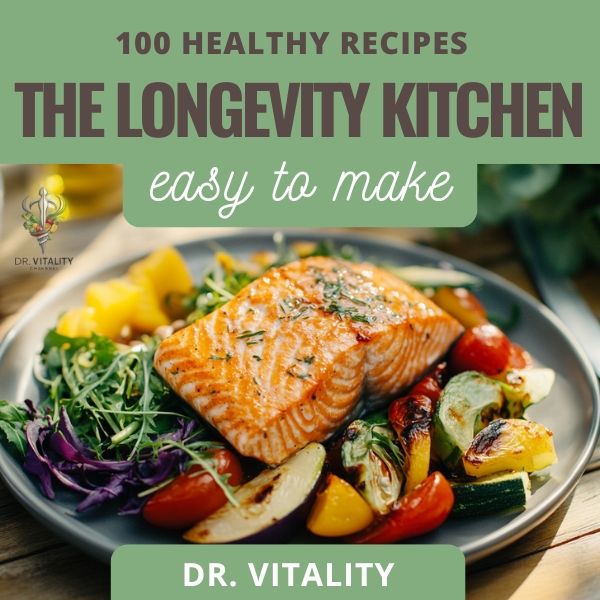 The Longevity Kitchen - 100 HEALTHY RECIPES - Easy to Make