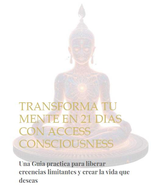 TRANSFORM YOUR MIND IN 21 DAYS WITH ACCESS CONSCIOUSNESS
