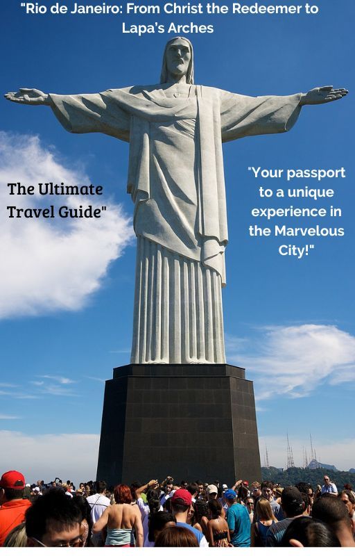 Rio de Janeiro Guide: From Christ the Redeemer to the Arches of Lapa