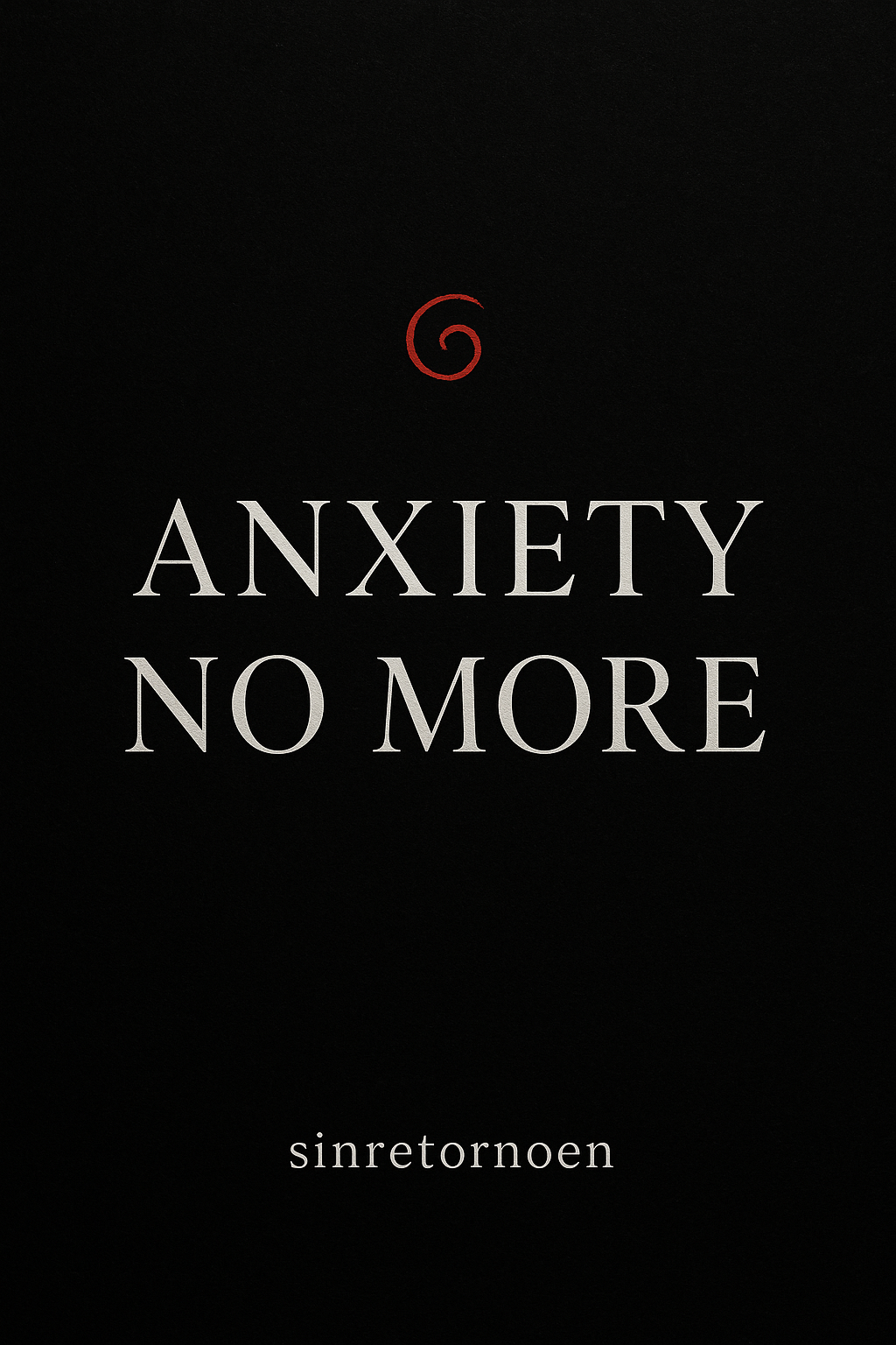 Anxiety No More
