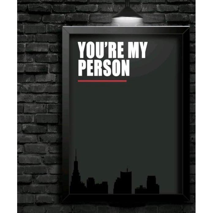 QUADRO DECORATIVO - YOU ARE MY PERSON - SÉRIE GREY'S ANATOMY - SÉRIES E FILMES – GEEKS - GEEK - SERIE E FILME -