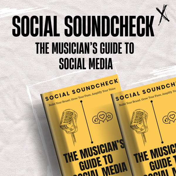 Social Soundcheck: The Musician’s Guide to Social Media